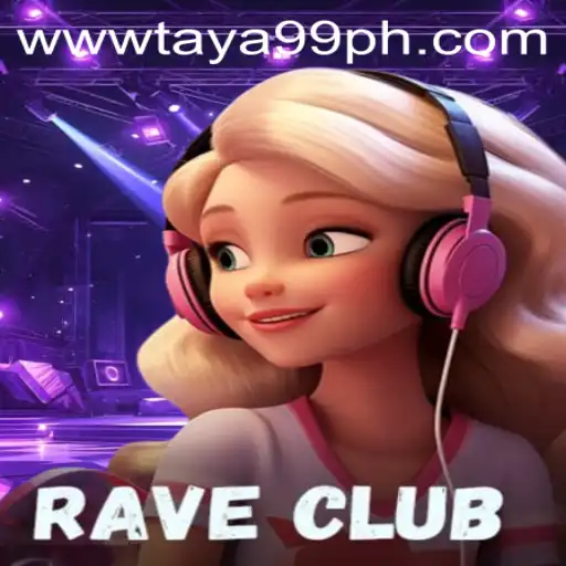 Unveiling RaveClub: Discover the Thrilling World of Taya99