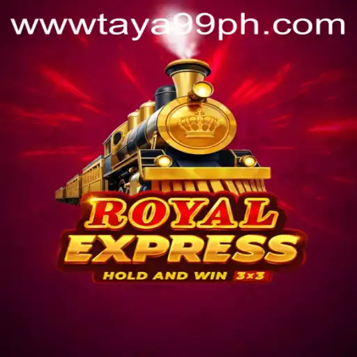 Exploring RoyalExpress: A Comprehensive Guide to Taya99's Latest Game Sensation
